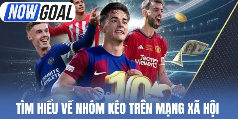 Tìm hiểu sự thật về nhóm kéo và lời hứa về bờ trên mạng xã hội